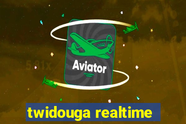 twidouga realtime